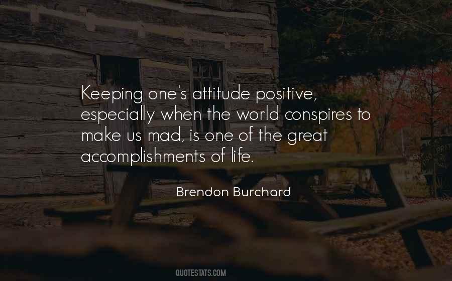 Positive Attitude Life Quotes #1453129