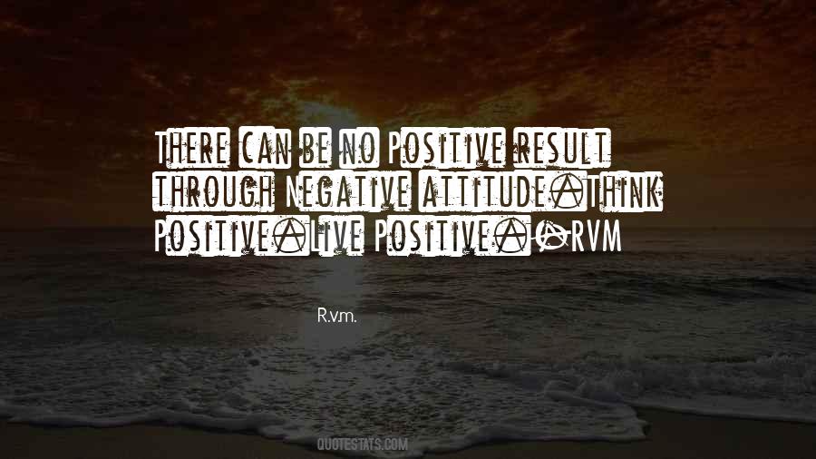 Positive Attitude Life Quotes #1465261