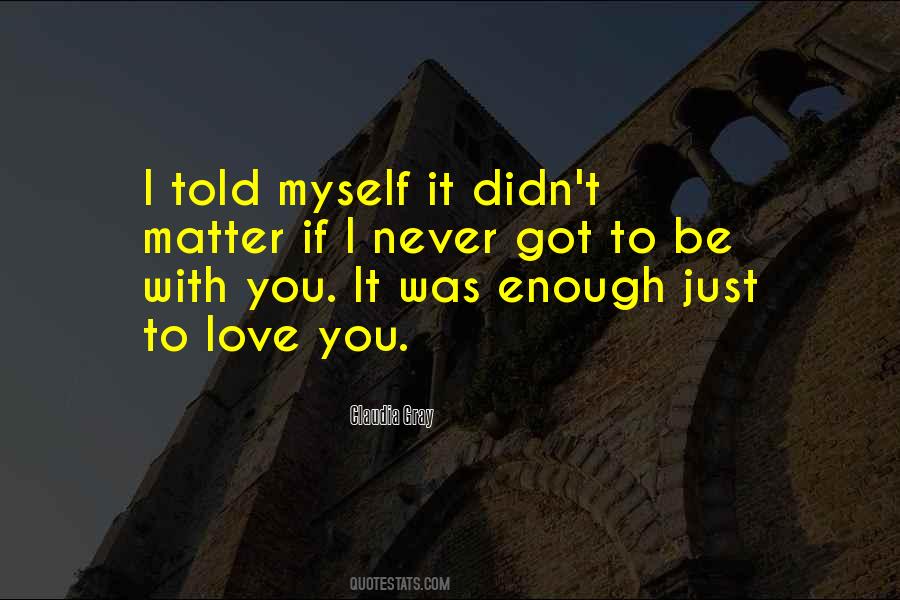 Love To Be Myself Quotes #978566