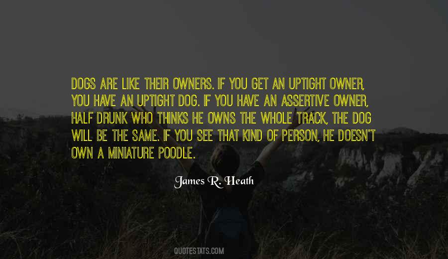 Dogs Are Like Their Owners Quotes #297077