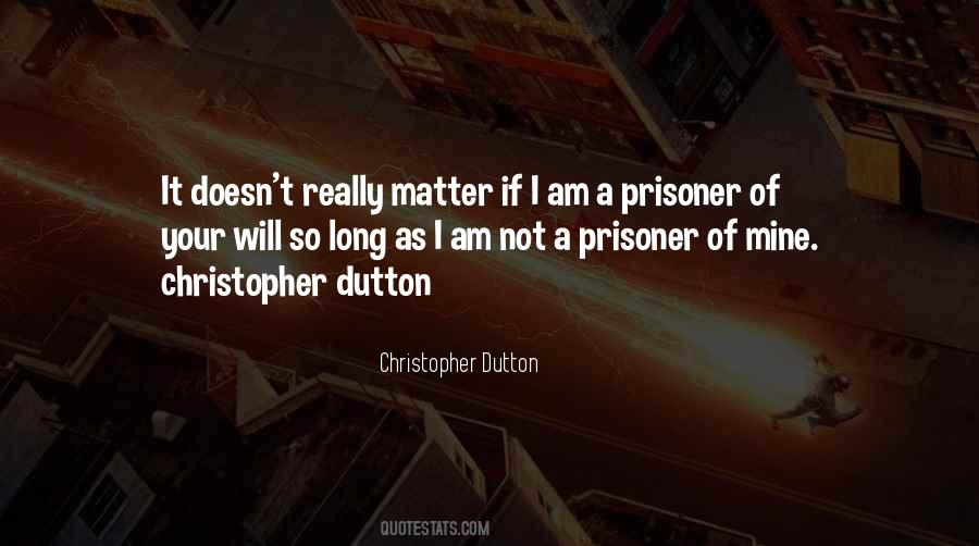 Dutton Quotes #1216323