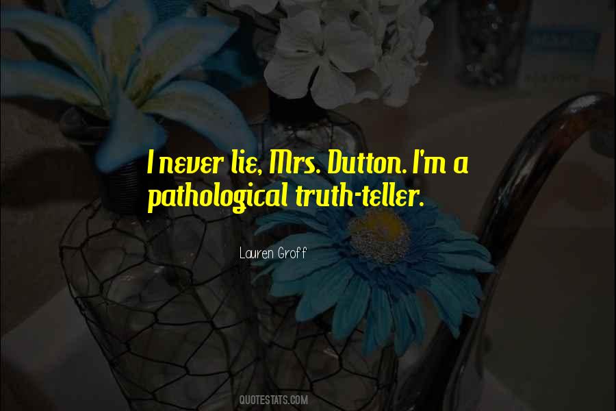 Dutton Quotes #928570