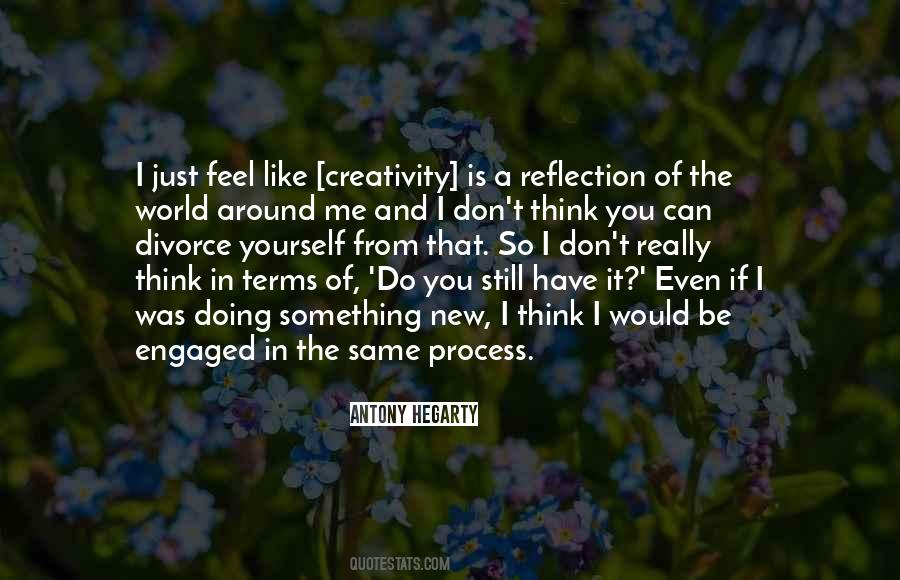 Think And Process Quotes #1287287