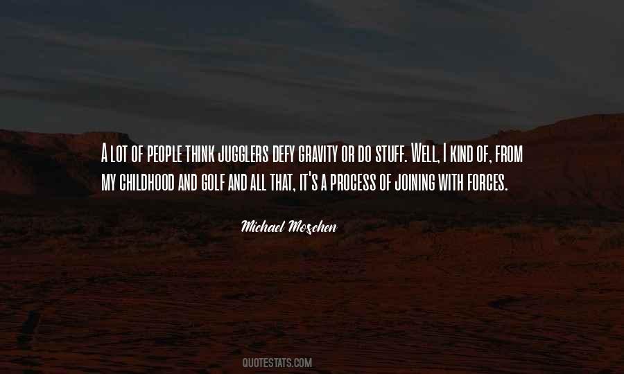 Think And Process Quotes #1697697