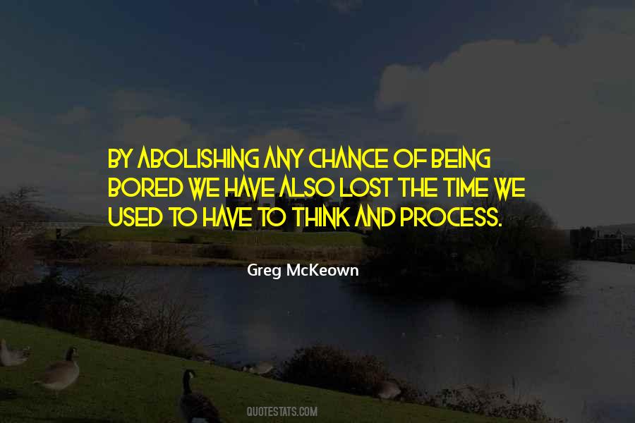 Think And Process Quotes #566156