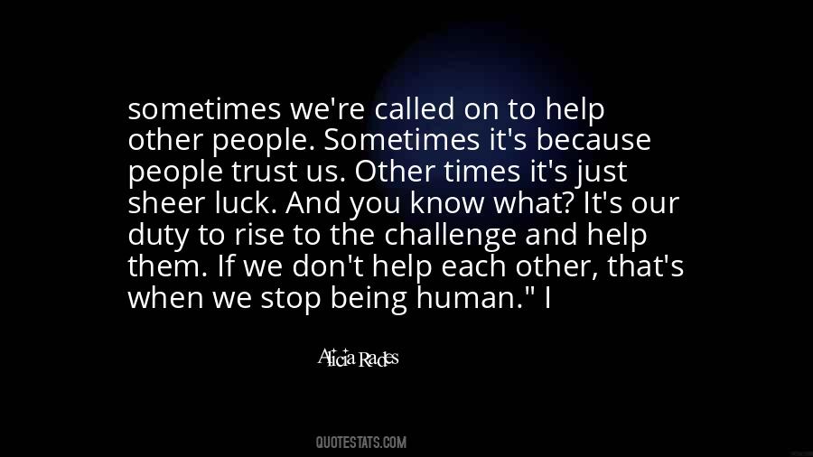 Duty To Help Others Quotes #746930