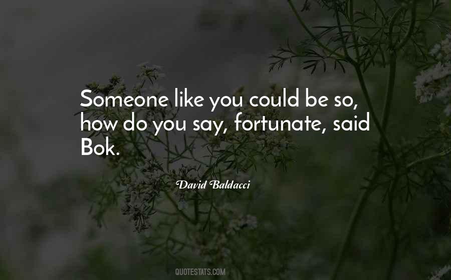 How Fortunate Quotes #1540352