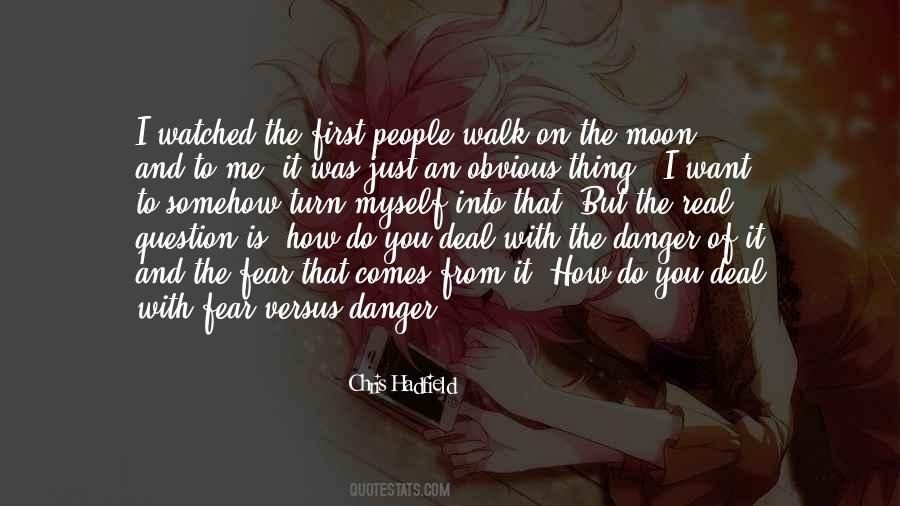 Fear And Danger Quotes #1528554