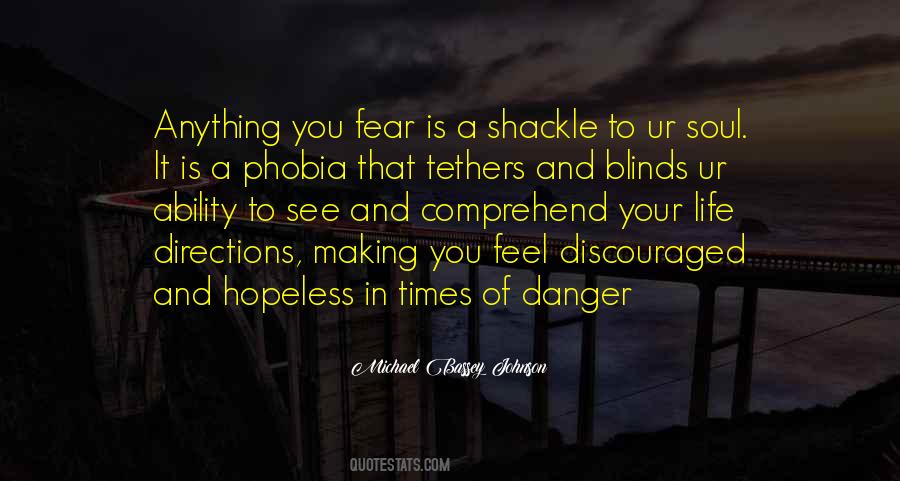 Fear And Danger Quotes #846757