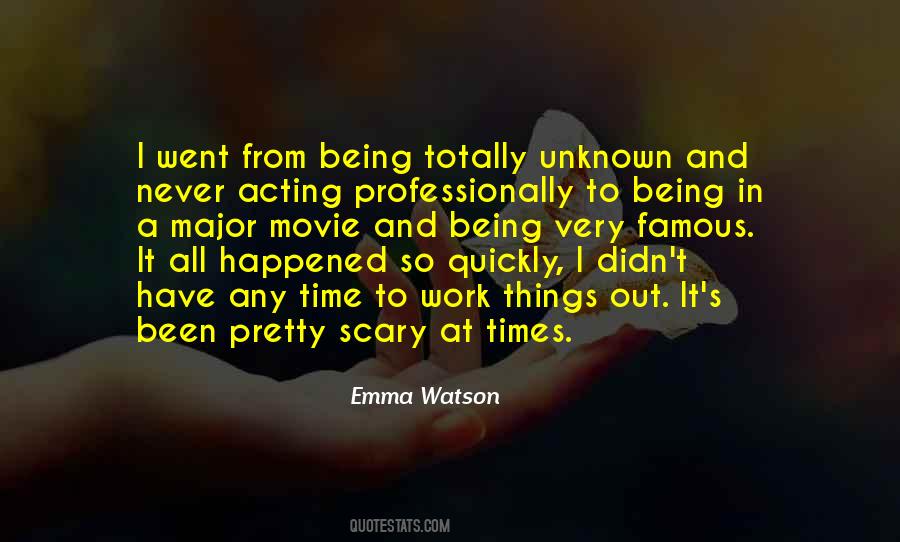 Quotes About Being Unknown #1456254