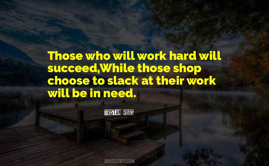 Work Hard To Succeed Quotes #1190969