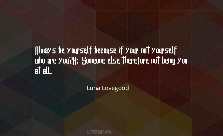 Quotes About Being Someone You Are Not #406357