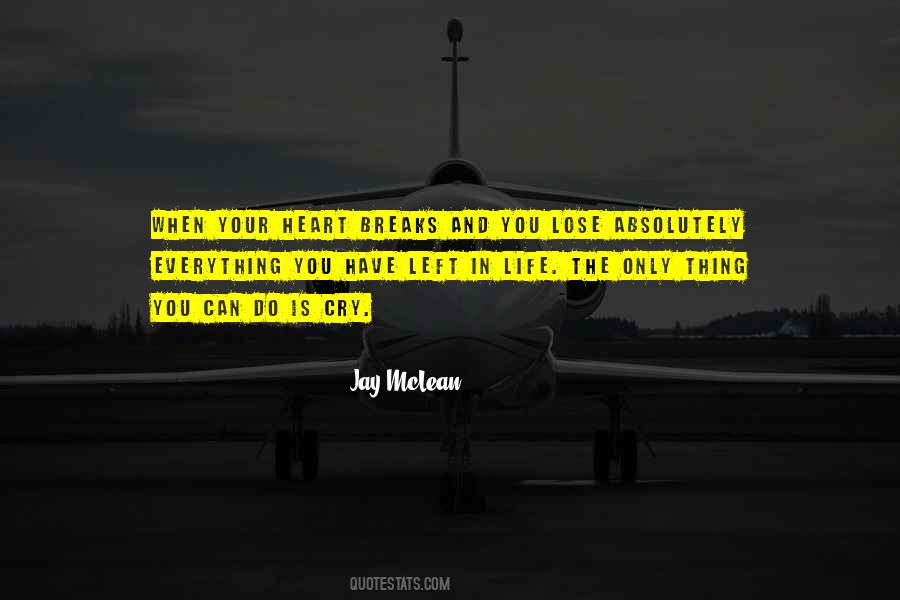 When There Is Nothing Left To Lose Quotes #179872