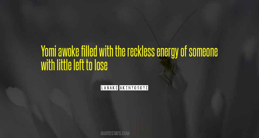When There Is Nothing Left To Lose Quotes #372506