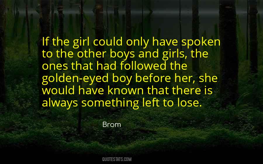 When There Is Nothing Left To Lose Quotes #392452