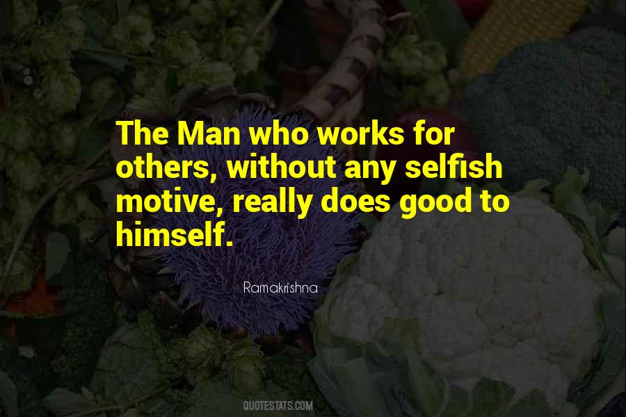 Selfish Motive Quotes #620580