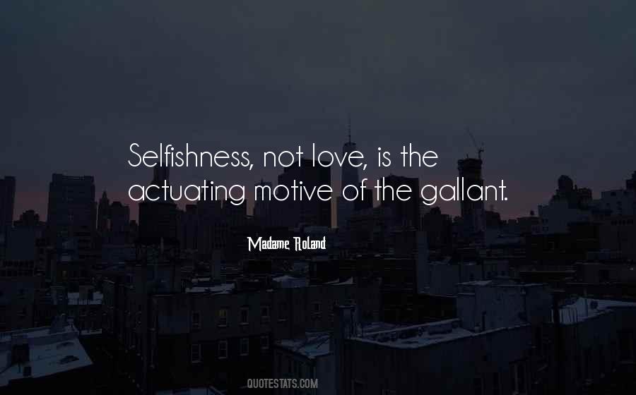 Selfish Motive Quotes #891735
