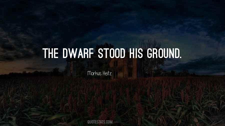 Dwarf Quotes #789699
