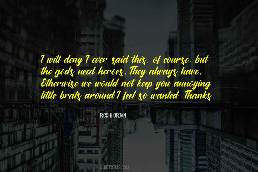 I Will Deny You Quotes #586792