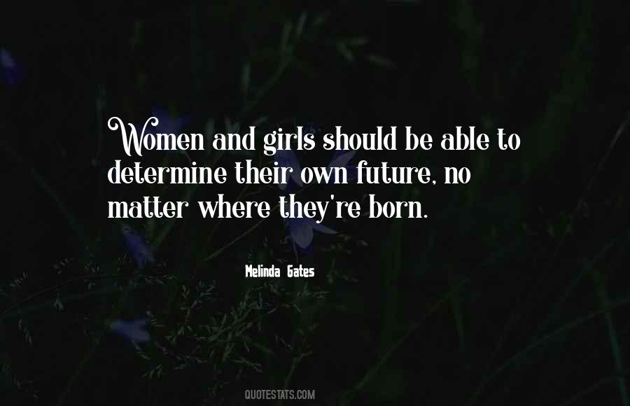 Girl Future Quotes #1584005
