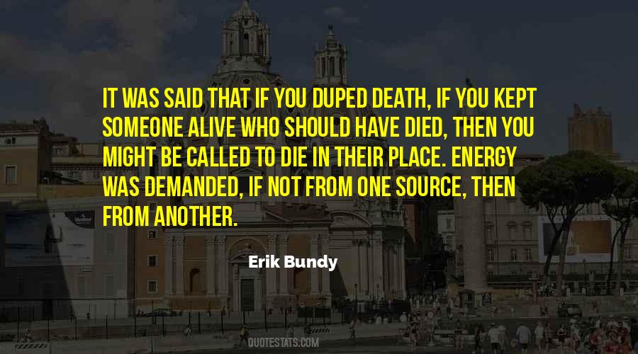 One Who Died Quotes #1044153