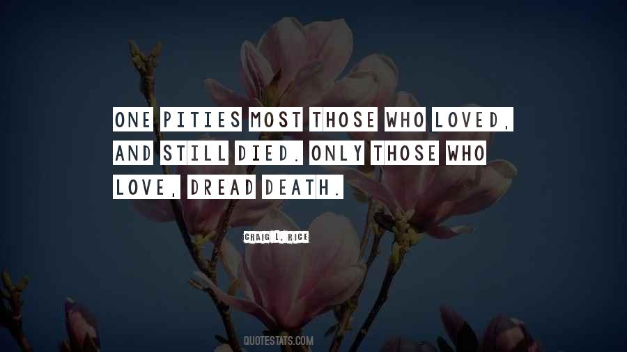 One Who Died Quotes #601376