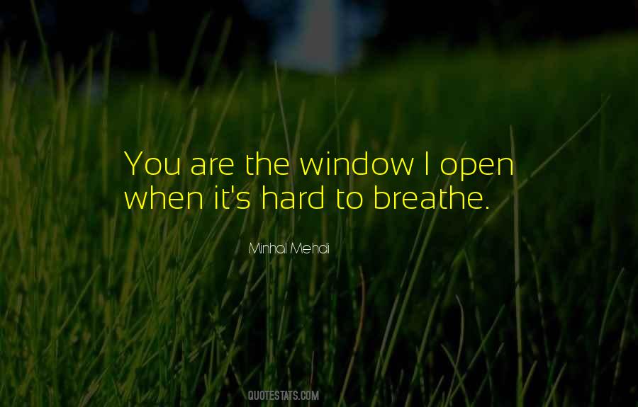 Window Open Quotes #1004593