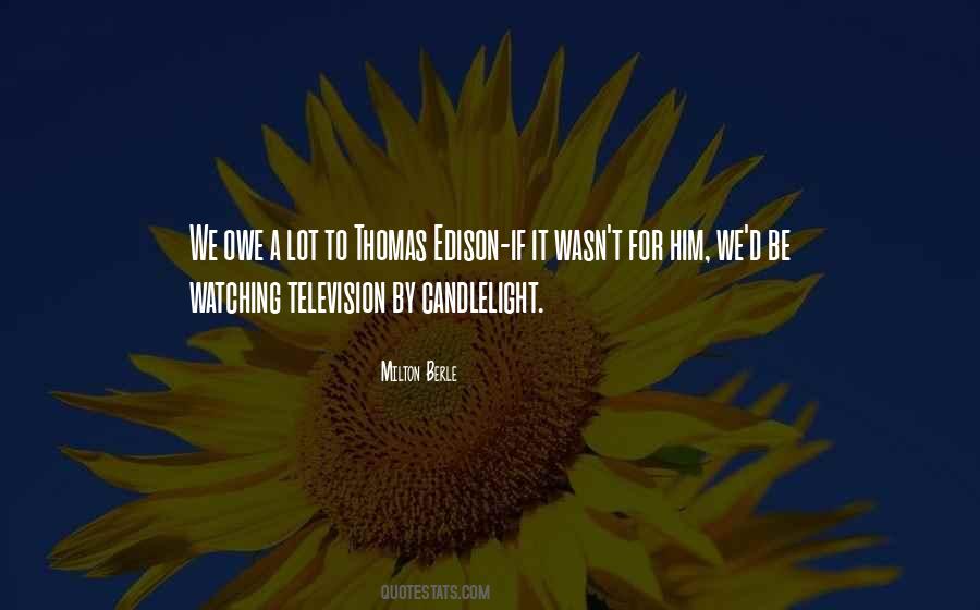 We Owe A Lot To Quotes #1226651