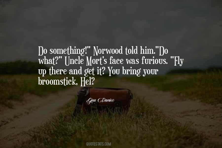 Quotes About A Broomstick #175533
