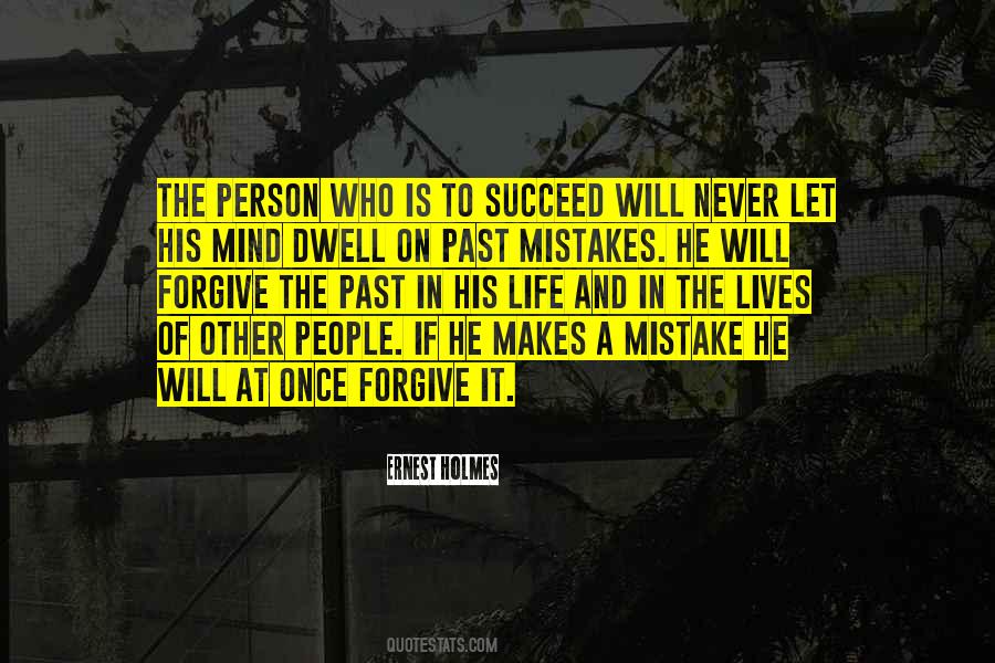 Dwell On Mistakes Quotes #1201911