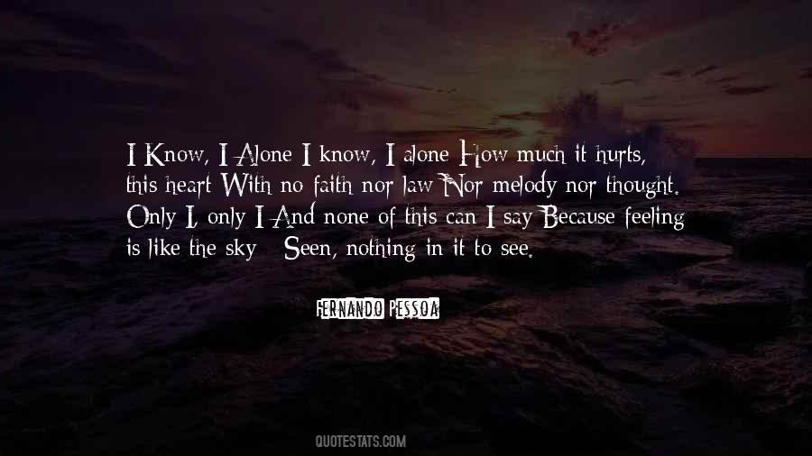 I Alone Quotes #1082438