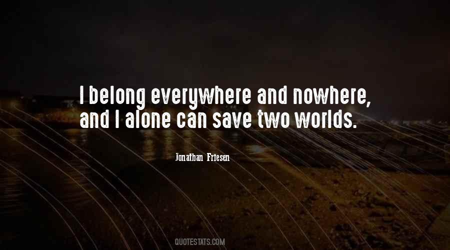 I Alone Quotes #1763488