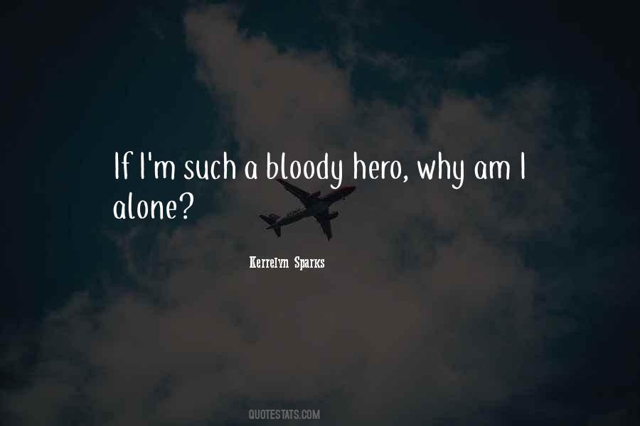 I Alone Quotes #1796822