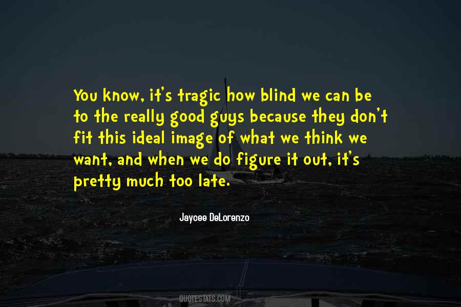 How Do We Know What We Know Quotes #1517286