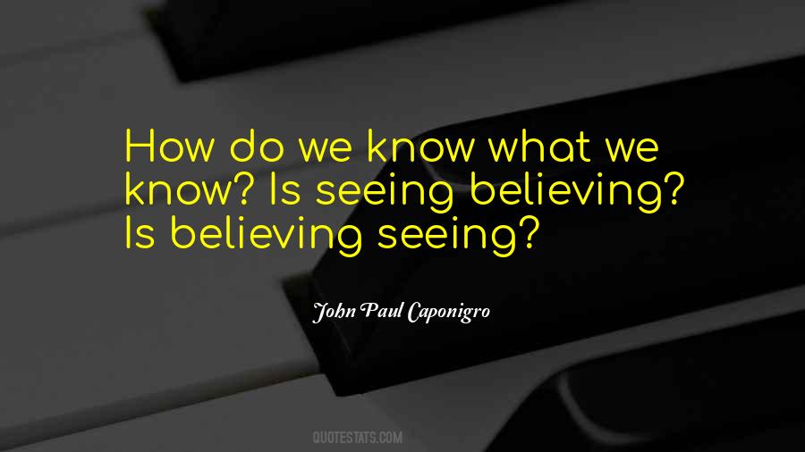 How Do We Know What We Know Quotes #1836626