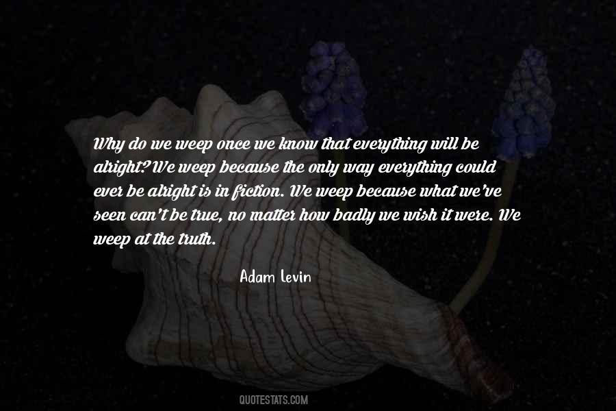 How Do We Know What We Know Quotes #228155