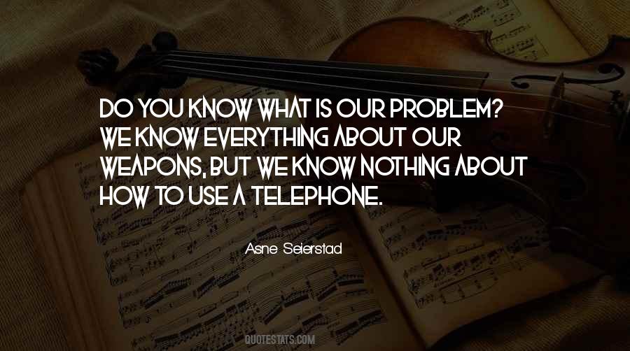 How Do We Know What We Know Quotes #39441