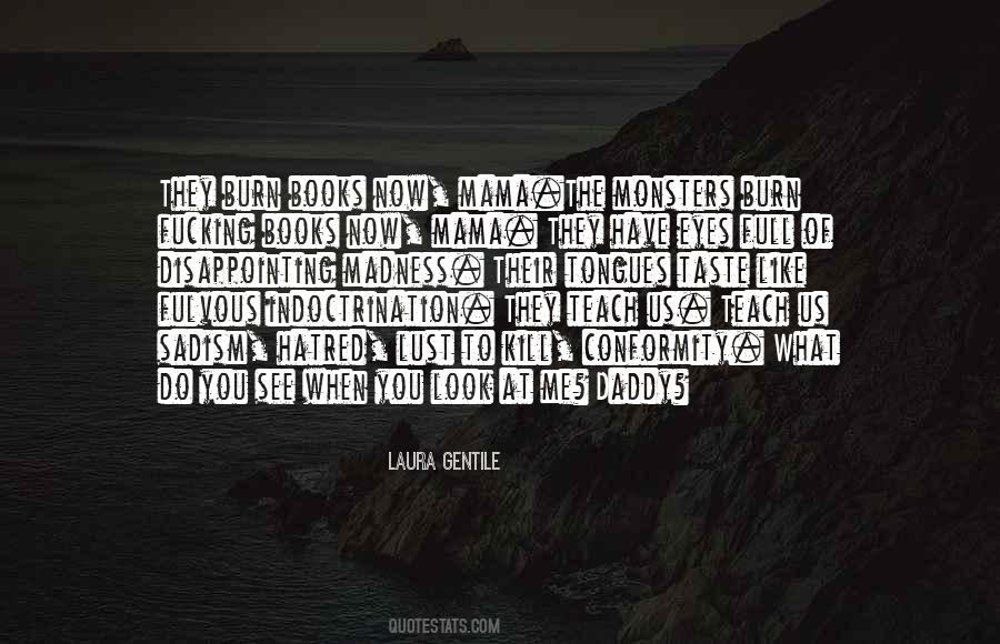 What Do You See When You Look At Me Quotes #354649