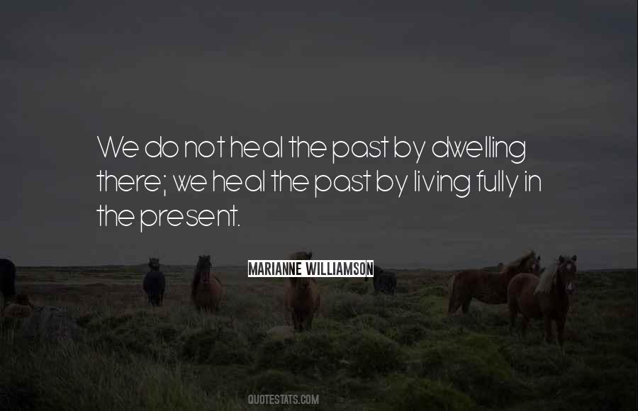 Dwelling On The Past Quotes #137917
