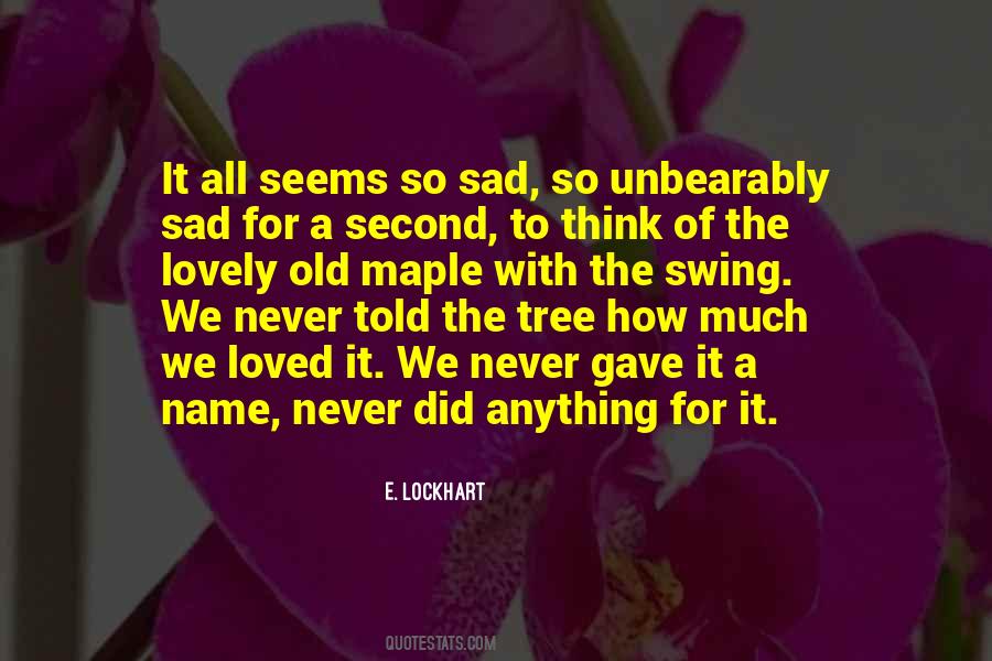 Old Sad Quotes #1396027