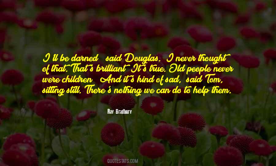 Old Sad Quotes #1439227