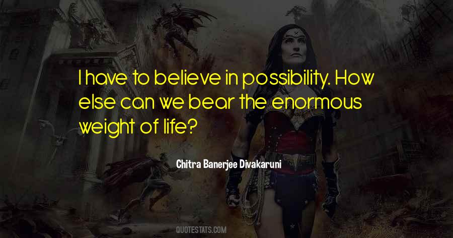 Weight Of Life Quotes #1190511