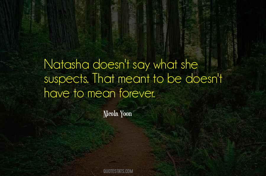 Meant To Be Forever Quotes #1509187