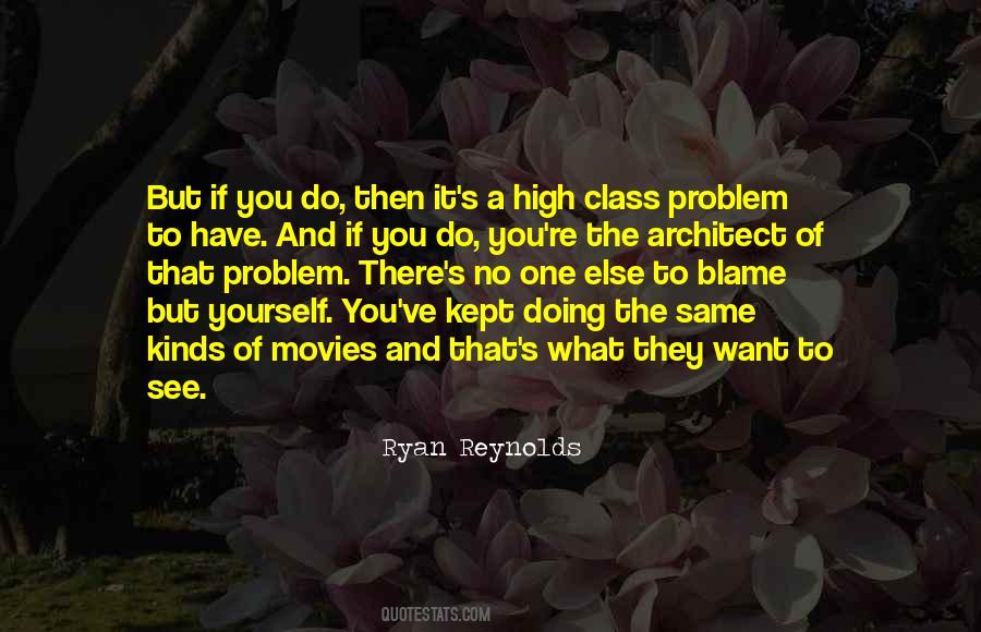 You Have No One To Blame But Yourself Quotes #653101