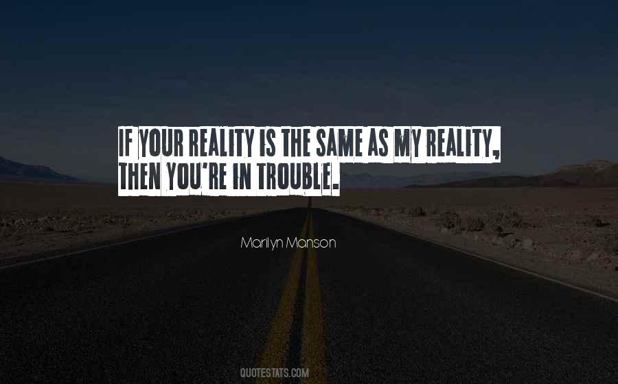 My Reality Quotes #118361