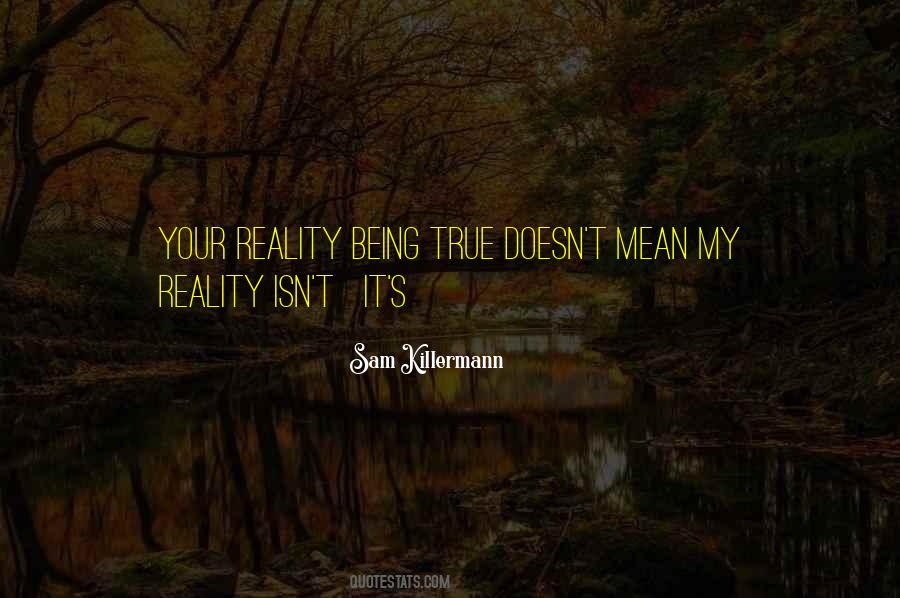 My Reality Quotes #1358582