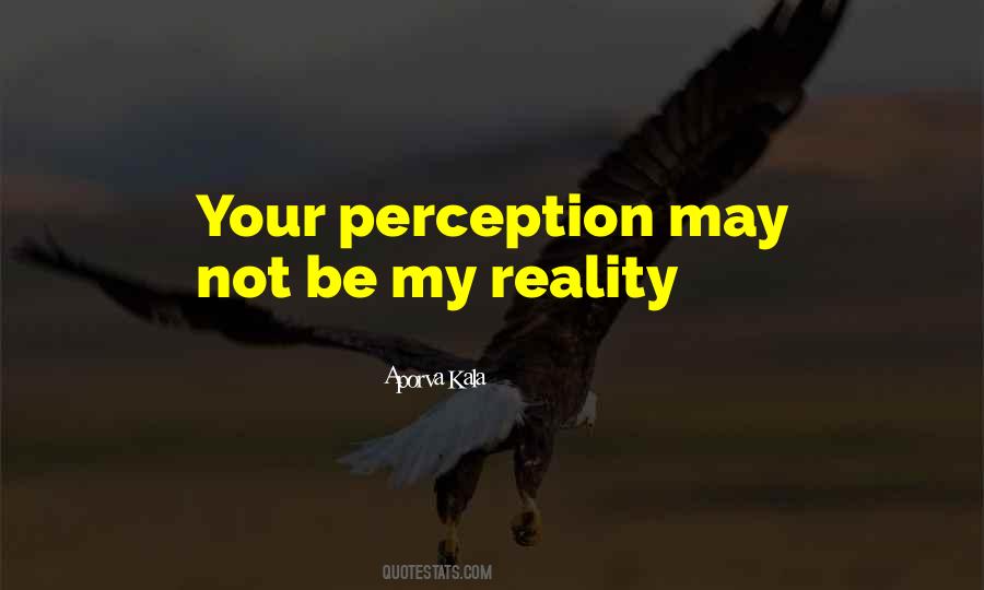 My Reality Quotes #318806