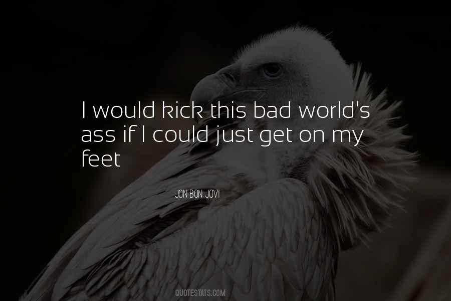 Bad World Quotes #405033