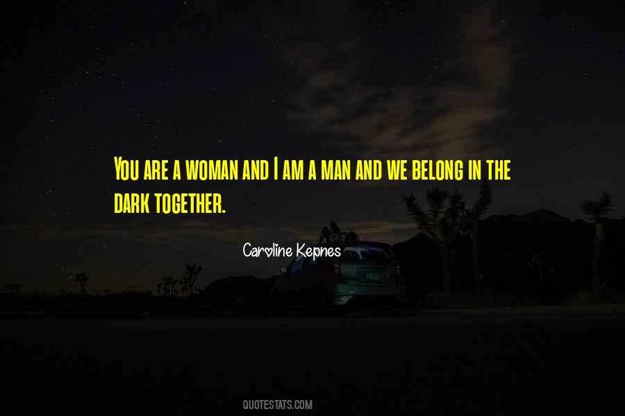 You Are A Woman Quotes #752298