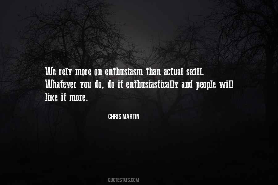 Skill And Will Quotes #482302